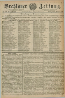 Breslauer Zeitung. Jg.59, Nr. 609 (31 December 1878) - Morgen-Ausgabe + dod.