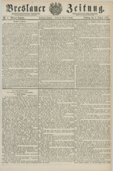 Breslauer Zeitung. Jg.60, Nr. 9 (7 Januar 1879) - Morgen-Ausgabe + dod.