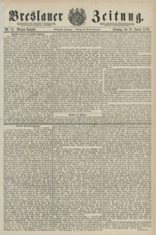 Breslauer Zeitung. Jg.60, Nr. 19 (12 Januar 1879) - Morgen-Ausgabe + dod.