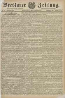 Breslauer Zeitung. Jg.60, Nr. 66 (8 Februar 1879) - Mittag-Ausgabe