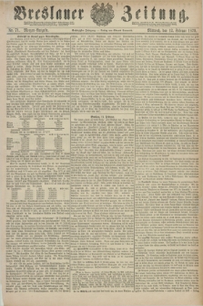 Breslauer Zeitung. Jg.60, Nr. 71 (12 Februar 1879) - Morgen-Ausgabe + dod.