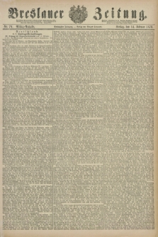 Breslauer Zeitung. Jg.60, Nr. 76 (14 Februar 1879) - Mittag-Ausgabe