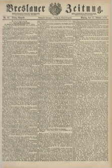 Breslauer Zeitung. Jg.60, Nr. 80 (17 Februar 1879) - Mittag-Ausgabe