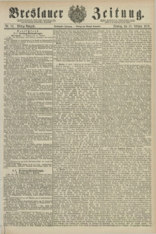 Breslauer Zeitung. Jg.60, Nr. 82 (18 Februar 1879) - Mittag-Ausgabe