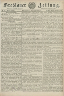 Breslauer Zeitung. Jg.60, Nr. 95 (26 Februar 1879) - Morgen-Ausgabe + dod.