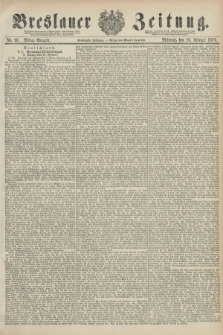 Breslauer Zeitung. Jg.60, Nr. 96 (26 Februar 1879) - Mittag-Ausgabe