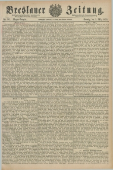 Breslauer Zeitung. Jg.60, Nr. 103 (2 März 1879) - Morgen-Ausgabe + dod.