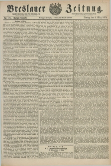 Breslauer Zeitung. Jg.60, Nr. 105 (4 März 1879) - Morgen-Ausgabe + dod.