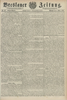 Breslauer Zeitung. Jg.60, Nr. 107 (5 März 1879) - Morgen-Ausgabe + dod.