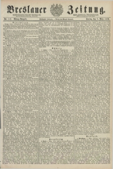 Breslauer Zeitung. Jg.60, Nr. 112 (7 März 1879) - Mittag-Ausgabe