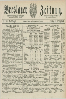 Breslauer Zeitung. Jg.60, Nr. 118 A (11 März 1879) - Abend-Ausgabe