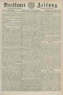 Breslauer Zeitung. Jg.60, Nr. 122 (13 März 1879) - Mittag-Ausgabe