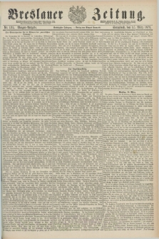Breslauer Zeitung. Jg.60, Nr. 125 (15 März 1879) - Morgen-Ausgabe + dod.