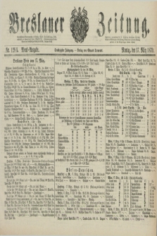 Breslauer Zeitung. Jg.60, Nr. 128 A (17 März 1879) - Abend-Ausgabe