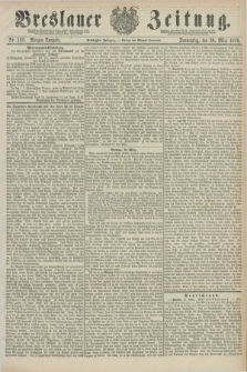 Breslauer Zeitung. Jg.60, Nr. 133 (20 März 1879) - Morgen-Ausgabe + dod.