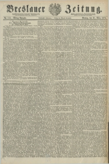 Breslauer Zeitung. Jg.60, Nr. 152 (31 März 1879) - Mittag-Ausgabe