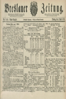 Breslauer Zeitung. Jg.60, Nr. 154 A (1 April 1879) - Abend-Ausgabe