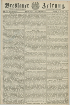 Breslauer Zeitung. Jg.60, Nr. 155 (2 April 1879) - Morgen-Ausgabe + dod.