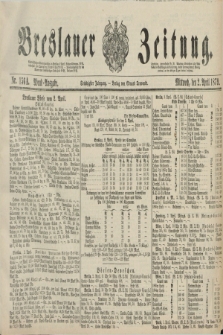 Breslauer Zeitung. Jg.60, Nr. 156 A (2 April 1879) - Abend-Ausgabe