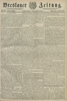 Breslauer Zeitung. Jg.60, Nr. 159 (4 April 1879) - Morgen-Ausgabe + dod.