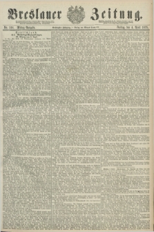 Breslauer Zeitung. Jg.60, Nr. 160 (4 April 1879) - Mittag-Ausgabe