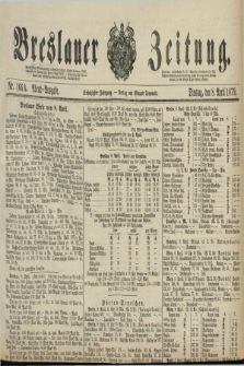 Breslauer Zeitung. Jg.60, Nr. 166 A (8 April 1879) - Abend-Ausgabe