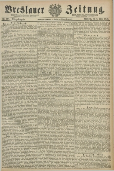 Breslauer Zeitung. Jg.60, Nr. 168 (9 April 1879) - Mittag-Ausgabe