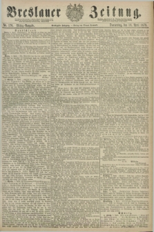 Breslauer Zeitung. Jg.60, Nr. 170 (10 April 1879) - Mittag-Ausgabe