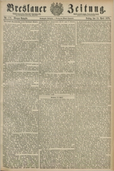 Breslauer Zeitung. Jg.60, Nr. 179 (18 April 1879) - Morgen-Ausgabe + dod.