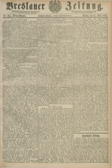 Breslauer Zeitung. Jg.60, Nr. 184 (21 April 1879) - Mittag-Ausgabe