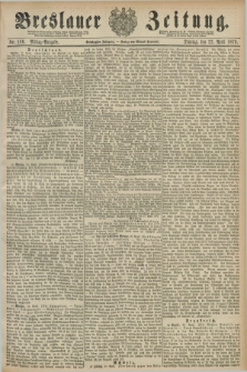 Breslauer Zeitung. Jg.60, Nr. 186 (22 April 1879) - Mittag-Ausgabe