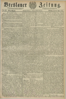 Breslauer Zeitung. Jg.60, Nr. 188 (23 April 1879) - Mittag-Ausgabe