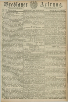Breslauer Zeitung. Jg.60, Nr. 189 (24 April 1879) - Morgen-Ausgabe + dod.
