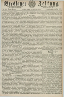 Breslauer Zeitung. Jg.60, Nr. 215 (10 Mai 1879) - Morgen-Ausgabe + dod.