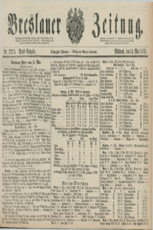 Breslauer Zeitung. Jg.60, Nr. 222 A (14 Mai 1879) - Abend-Ausgabe
