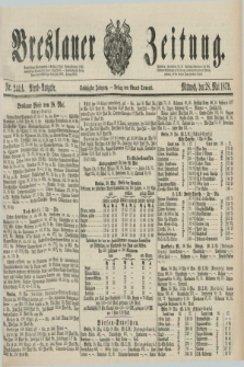 Breslauer Zeitung. Jg.60, Nr. 244 A (28 Mai 1879) - Abend-Ausgabe