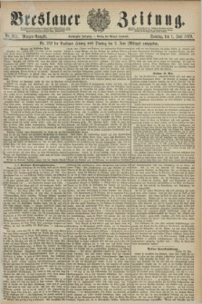 Breslauer Zeitung. Jg.60, Nr. 251 (1 Juni 1879) - Morgen-Ausgabe + dod.