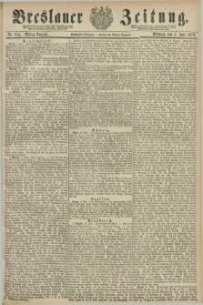 Breslauer Zeitung. Jg.60, Nr. 254 (4 Juni 1879) - Mittag-Ausgabe