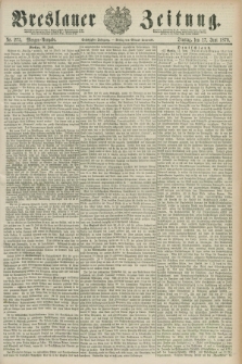 Breslauer Zeitung. Jg.60, Nr. 275 (17 Juni 1879) - Morgen-Ausgabe + dod.