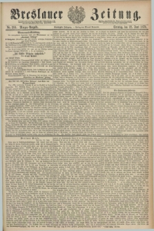 Breslauer Zeitung. Jg.60, Nr. 285 (22 Juni 1879) - Morgen-Ausgabe + dod.