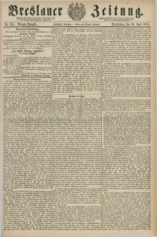Breslauer Zeitung. Jg.60, Nr. 291 (26 Juni 1879) - Morgen-Ausgabe + dod.