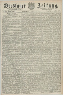 Breslauer Zeitung. Jg.60, Nr. 308 (5 Juli 1879) - Mittag-Ausgabe