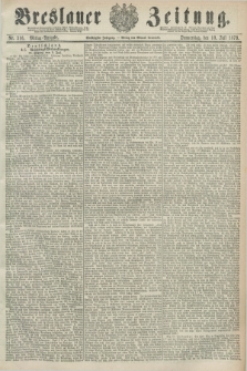 Breslauer Zeitung. Jg.60, Nr. 316 (10 Juli 1879) - Mittag-Ausgabe