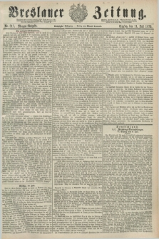 Breslauer Zeitung. Jg.60, Nr. 317 (11 Juli 1879) - Morgen-Ausgabe + dod.