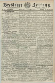Breslauer Zeitung. Jg.60, Nr. 319 (12 Juli 1879) - Morgen-Ausgabe + dod.