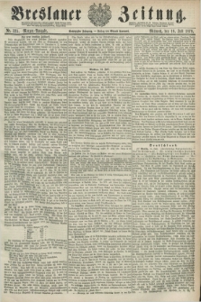 Breslauer Zeitung. Jg.60, Nr. 325 (16 Juli 1879) - Morgen-Ausgabe + dod.