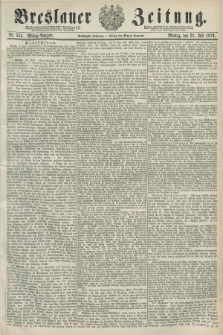 Breslauer Zeitung. Jg.60, Nr. 334 (21 Juli 1879) - Mittag-Ausgabe