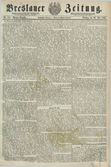 Breslauer Zeitung. Jg.60, Nr. 335 (22 Juli 1879) - Morgen-Ausgabe + dod.