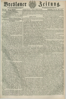 Breslauer Zeitung. Jg.60, Nr. 339 (24 Juli 1879) - Morgen-Ausgabe + dod.