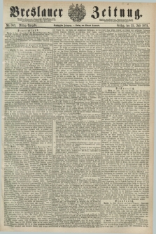 Breslauer Zeitung. Jg.60, Nr. 342 (25 Juli 1879) - Mittag-Ausgabe